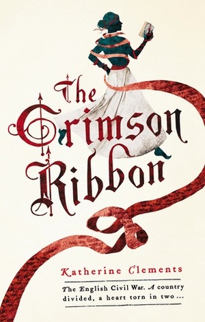 The Crimson Ribbon by Katherine Clements