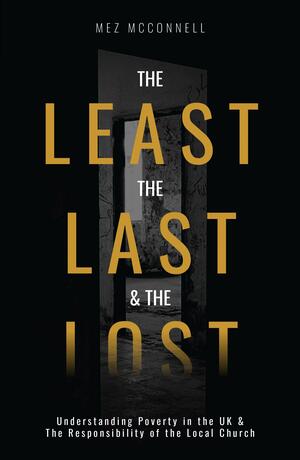 The least the last and the Lost by Mez McConnell