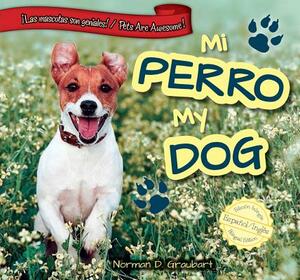 Mi Perro/My Dog by Norman D. Graubart