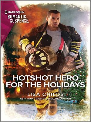 Hotshot Hero for the Holidays by Lisa Childs