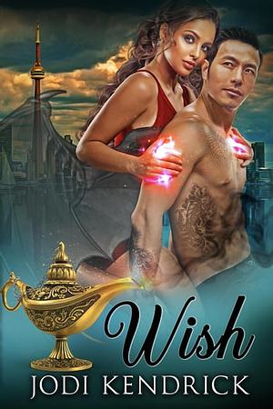 Wish by Jodi Kendrick