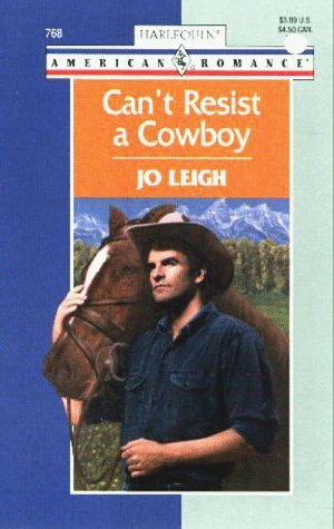 Can't Resist A Cowboy by Jo Leigh