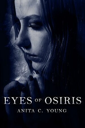 Eyes of Osiris: A Kayara Ingham Novel by Anita C. Young