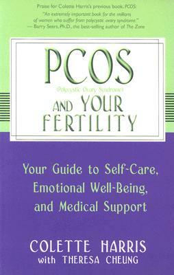 Pcos and Your Fertility by Colette Harris, Theresa Cheung