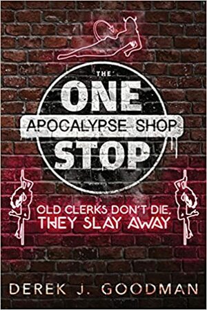 Old Clerks Don't Die, They Slay Away by D.J. Goodman