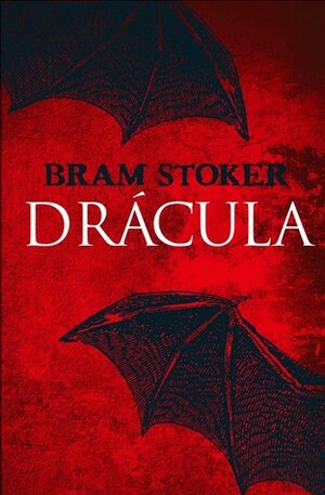 Drácula by Bram Stoker