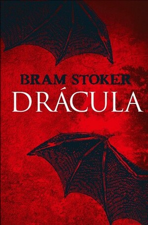 Drácula by Bram Stoker