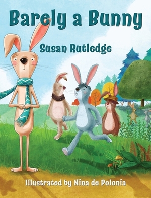 Barely a Bunny by Susan Rutledge