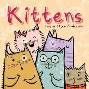 Kittens by Laura Ellen Anderson