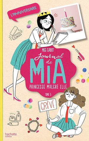 Journal de Mia - Tome 5 - L'anniversaire by Meg Cabot