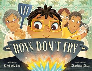 Boys Don't Fry by Kimberly Lee