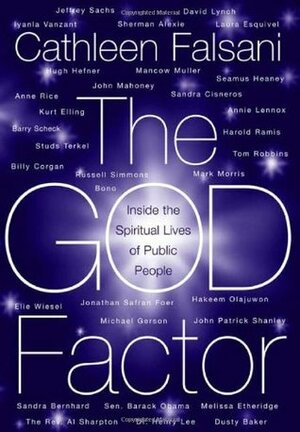The God Factor: Inside the Spiritual Lives of Public People by Cathleen Falsani