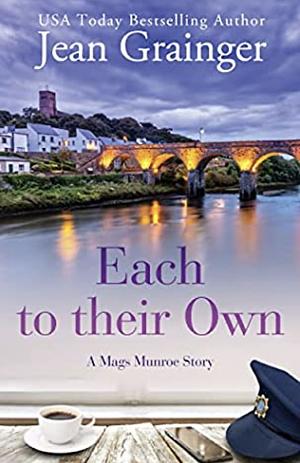 Each to Their Own (Mags Munroe Trilogy #3) by Jean Grainger