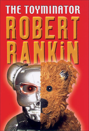 The Toyminator by Robert Rankin