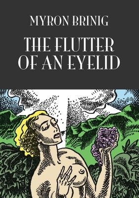 The Flutter of an Eyelid by Myron Brinig