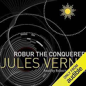 Robur the Conqueror by Jules Verne