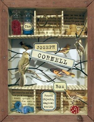 The Joseph Cornell Box: Found Objects, Magical Worlds by Ascha Drake, Joan Sommers