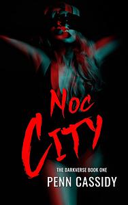 Noc City by Penn Cassidy