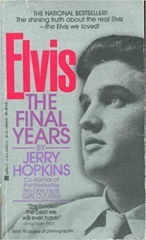 Elvis-the Final Years by Jerry Hopkins