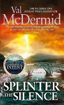 Splinter the Silence by Val McDermid