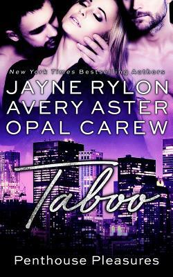 Taboo by Jayne Rylon, Avery Aster, Opal Carew