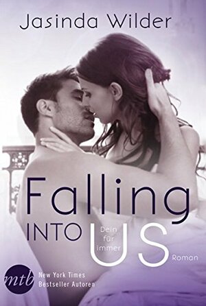 Falling Into Us - Dein für immer by Jasinda Wilder