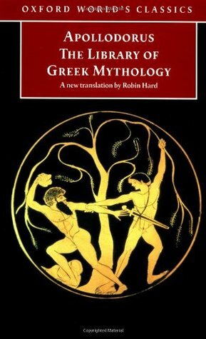 The Library of Greek Mythology by Robin Hard, Apollodorus