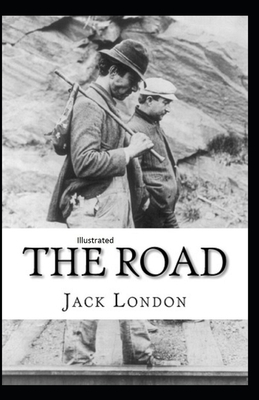 The Road Illustrated by Jack London