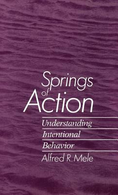 Springs of Action by Alfred R. Mele