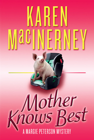 Mother Knows Best by Karen MacInerney