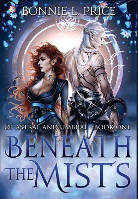 Beneath the Mists by Bonnie L. Price