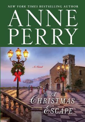 A Christmas Escape by Anne Perry