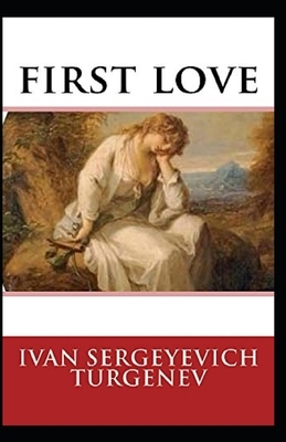 First Love Annotated by Ivan Turgenev