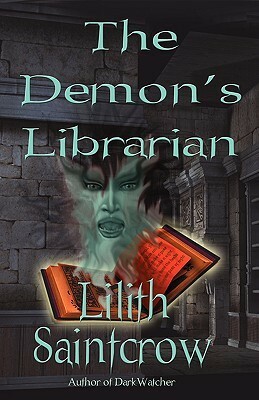 The Demon's Librarian by Lilith Saintcrow