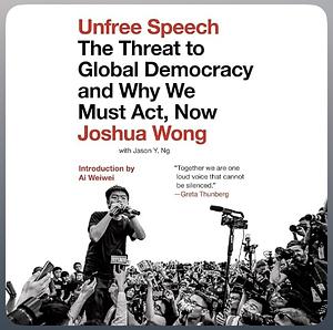 Unfree Speech by Joshua Wong