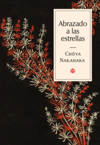 Abrazado a las estrellas by Chūya Nakahara