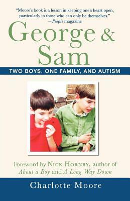George & Sam: Two Boys, One Family, and Autism by Charlotte Moore