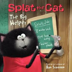 Splat the Cat: The Big Helper by J.E. Bright, Rob Scotton