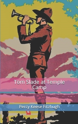 Tom Slade at Temple Camp by Percy Keese Fitzhugh