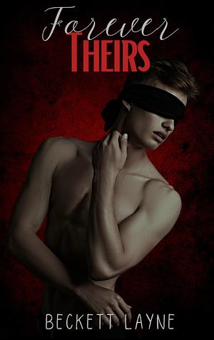 Forever Theirs by Beckett Layne