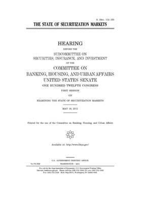 The state of securitization markets by Senate (senate), United States Congress, United States Senate