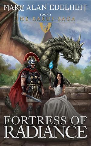 Fortress of Radiance by Marc Alan Edelheit