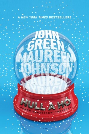 Hull a hó by Maureen Johnson, John Green, Lauren Myracle