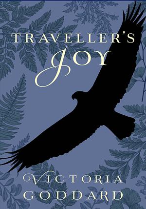 Traveller's Joy by Victoria Goddard