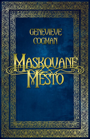 Maskované město by Genevieve Cogman