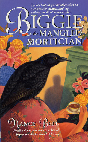 Biggie and the Mangled Mortician by Nancy Bell