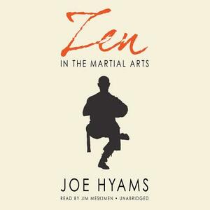 Zen in the Martial Arts by Joe Hyams