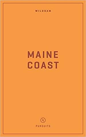 Wildsam Field Guides Maine Coast by Taylor Bruce
