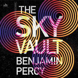 The Sky Vault by Benjamin Percy