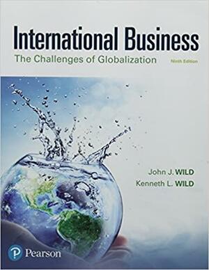 International Business: The Challenges of Globalization Plus MyLab Management with Pearson eText -- Access Card Package by John J. Wild, Kenneth L. Wild